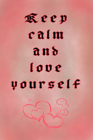 Keep Calm and Love Your..