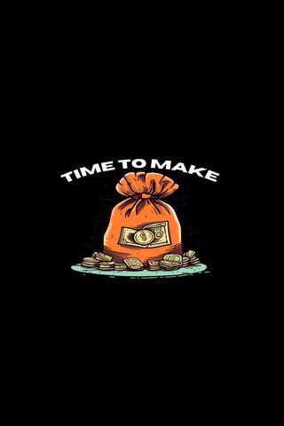 Time to Make Money! 💰