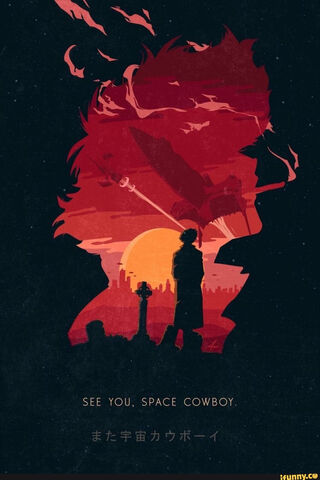 See You, Space Cowboy �..