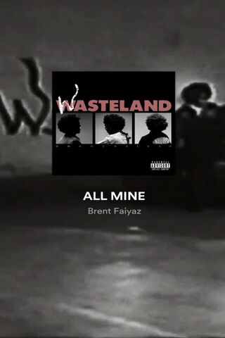 🎶 'All Mine' by Brent ..
