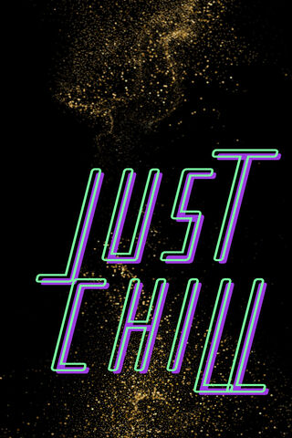 Just Chill ✨
