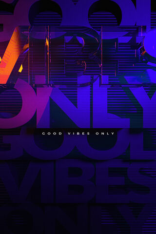 Good Vibes Only