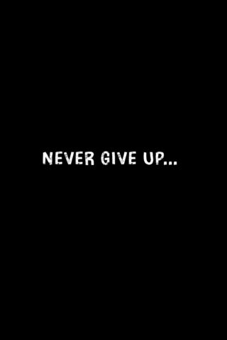 Never Give Up