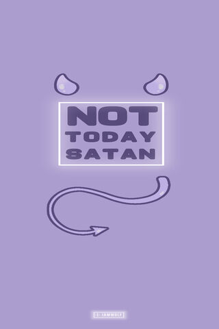 Not Today, Satan! 😈✨