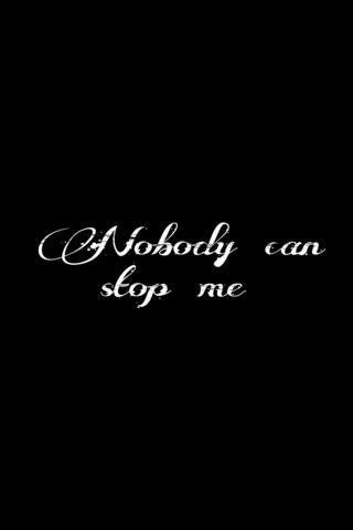 Nobody Can Stop Me
