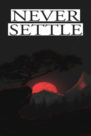 Never Settle 🌄✨