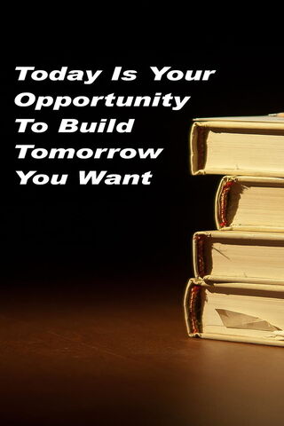 Today Is Your Opportun