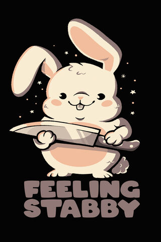 Feeling Stabby - Funny Cute Sarcastic Rabbit Bunny Cute Knife Gift