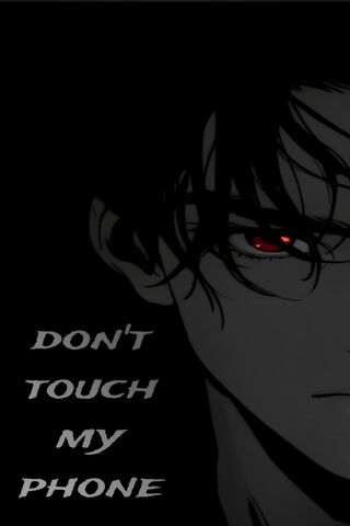 Don't Touch My Phone! �..