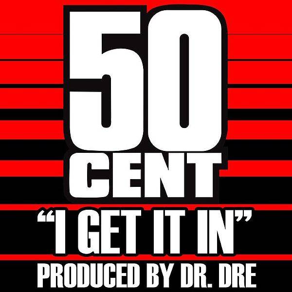50 cent- I GET IT IN