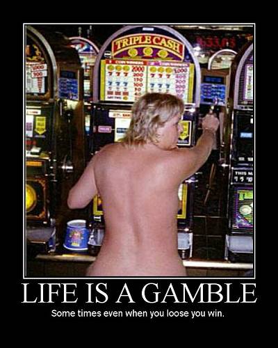 Life''s a Gamble