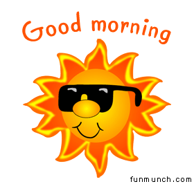 good morning