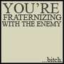 playin with the enemy