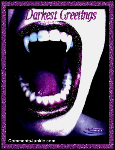 Darkest, Greetings.