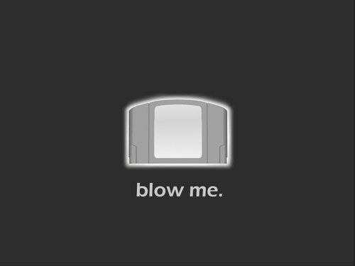 Blow Me