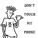 dont touch my pfone