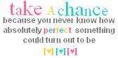 Take a ch