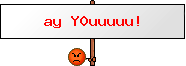 My Created Smiley (Ay Y0uuuuu!)