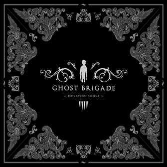Ghost Brigade - Isolation Songs