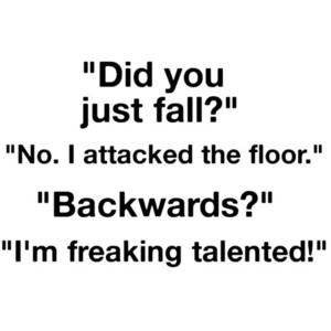 Did you just fall?