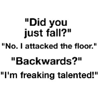 Did you just fall?