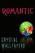 Crystal Romantic Wallpapers