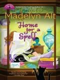 Madelyn Alt - Home For A Spell (A Bewitching Mystery #7)