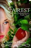 Fairest (An Unfortunate Fairy Tale #2) By Chanda Hahn
