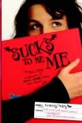 Sucks To Be Me: The All-True Confessions Of Mina Hamilton, Teen Vampire (Maybe) (Sucks To Be Me #1)