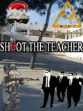 Shoot The Teacher