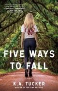 Five Ways To Fall By KA Tucker
