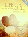 Life In The No Dating Zone