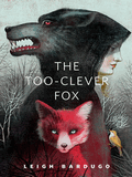 The Too Clever Fox (The Grisha #2.5)