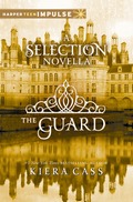 The Guard (The Selection #2.5) By Kiera Cass