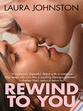 Rewind To You By Laura Johnston