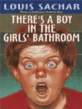 There's A Boy In The Girls' Bathroom By Louis Sachar