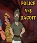 Police Vs Dacoit