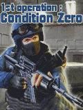 1st Operation: Condition Zero
