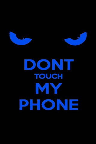 Don T Touch My Phone Wallpapers HD. | Don't touch my phone wallpapers, Dont touch  my phone wallpapers, Funny phone wallpaper