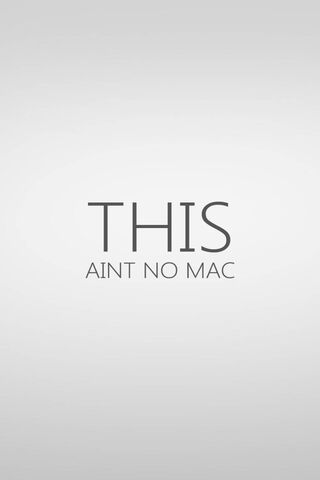 Aint No Mac