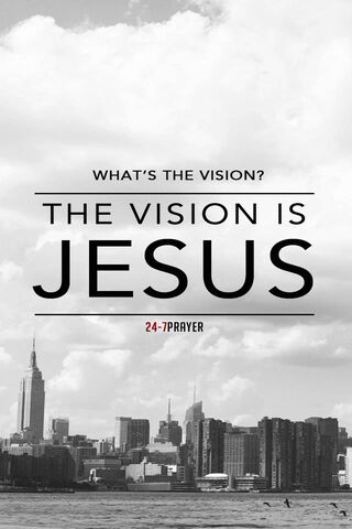 The Vision Is Jesus