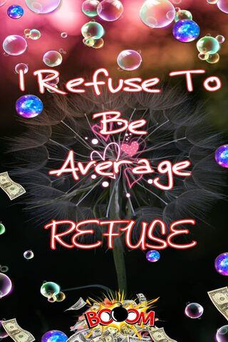 Refuse To Be Average