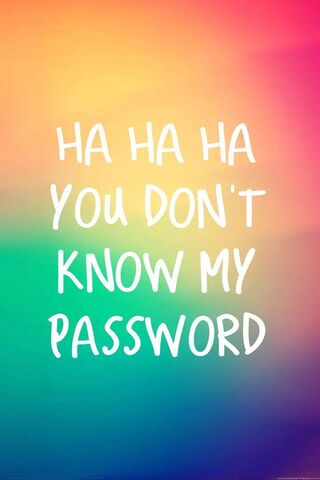 You dont know my password Wallpapers Download | MobCup