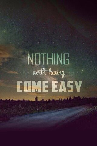 Nothing Comes Easy