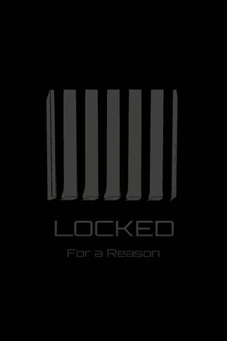 Locked For A Reason