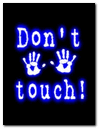 Nie dotykaj